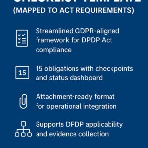 DPDP Compliance Checklist Template (Mapped to Act Requirements)