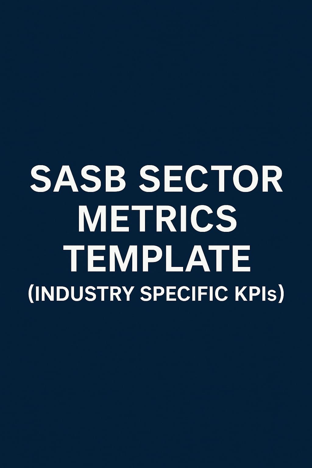 SASB Sector Metrics Template (Industry Specific KPIs) - Image 4