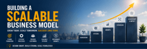 Building a Scalable Business Model