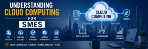 Understanding Cloud Computing for SMEs