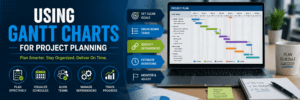 Using Gantt Charts for Project Planning