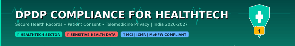 DPDP ACT HEALTHTECH COMPLIANCE CHECKLIST