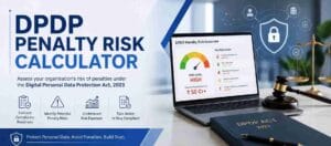 DPDP PENALTY RISK CALCULATOR