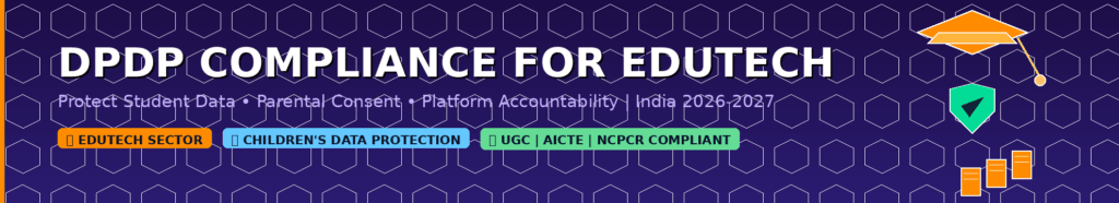 DPDP ACT EDUTECH COMPLIANCE CHECKLIST